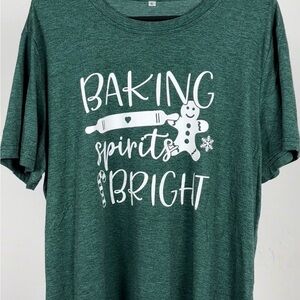 👛 (ANY 2/$25) NWOT Green 'Baking Spirits Bright' T-Shirt